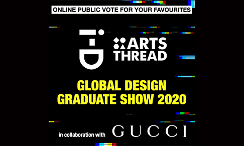 ARTSTHREAD and i-D Magazine to partner with Gucci for the Global Design Graduate Show 2020